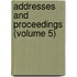Addresses And Proceedings (Volume 5)