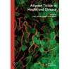 Adipose Tissue In Health And Disease by Todd Leff