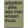 Adoption - Alles was man wissen muss by Herbert Riedle