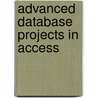 Advanced Database Projects In Access by Julian Mott