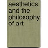 Aesthetics And The Philosophy Of Art door Stein Olsen