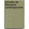 Aetudes De Litterature Contemporaine door Georges Pellissier