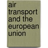 Air Transport and the European Union door Hussein Kassim