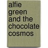 Alfie Green And The Chocolate Cosmos door Joe O'brien