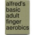 Alfred's Basic Adult Finger Aerobics