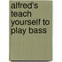 Alfred's Teach Yourself to Play Bass