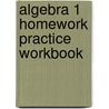 Algebra 1 Homework Practice Workbook door Onbekend