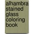 Alhambra Stained Glass Coloring Book