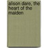 Alison Dare, The Heart of the Maiden