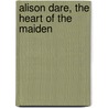 Alison Dare, The Heart of the Maiden door J. Torres