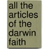 All The Articles Of The Darwin Faith