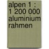 Alpen 1 : 1 200 000 Aluminium Rahmen