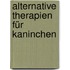 Alternative Therapien für Kaninchen