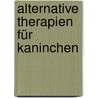 Alternative Therapien für Kaninchen door Sonja Tschöpe