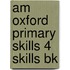 Am Oxford Primary Skills 4 Skills Bk