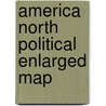 America North Political Enlarged Map by National Geographic Maps