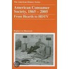 American Consumer Society, 1865-2005 door Regina Lee Blaszczyk
