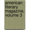 American Literary Magazine, Volume 3 door Timothy Dwight Sprague