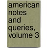 American Notes and Queries, Volume 3 door Anonymous Anonymous