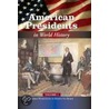 American Presidents in World History by Greenwood