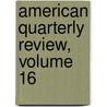 American Quarterly Review, Volume 16 door Robert Walsh
