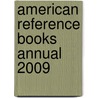 American Reference Books Annual 2009 by Shannon Graff Hysell