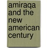 Amiraqa And The New American Century by Chris Wogan