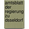 Amtsblatt Der Regierung Zu Dsseldorf by sseldorf D