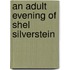 An Adult Evening of Shel Silverstein