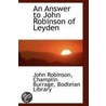 An Answer To John Robinson Of Leyden door Sir John Robinson