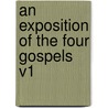An Exposition Of The Four Gospels V1 door Thomas Adam