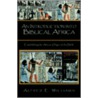 An Introduction Into Biblical Africa door Alfred Williams