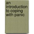 An Introduction To Coping With Panic