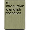 An Introduction To English Phonetics door Richard Ogden