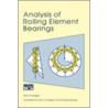 Analysis Of Rolling Element Bearings door Changsen Wan