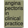 Angina Pectoris In Clinical Practice door Schofield M. Schofield
