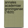 Annales Academiae Groninganae (1820) door Academia Groningana