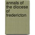 Annals Of The Diocese Of Fredericton