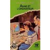 Anne et l' ordinateur. Schullektüre door Laurent Jouvet