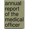 Annual Report of the Medical Officer door Department Great Britain.