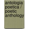 Antologia poetica / Poetic Anthology by Juan Ramon Jimenez