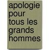 Apologie Pour Tous Les Grands Hommes door Gabriel Naudï¿½