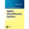 Applied Delay Differential Equations by Thomas Erneux