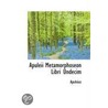 Apuleii Metamorphoseon Libri Undecim by Lucius Apuleius