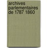 Archives Parlementaires de 1787 1860 door Nationale France. Assembl