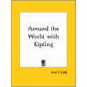 Around The World With Kipling (1926) door Irvin S. et al Cobb