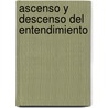Ascenso y Descenso del Entendimiento by Ramon Llull