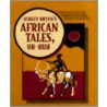 Ashley Bryan's African Tales, Uh-Huh door Ashley Bryan