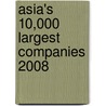 Asia's 10,000 Largest Companies 2008 door Elc International (firm)