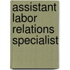 Assistant Labor Relations Specialist door Jack Rudman